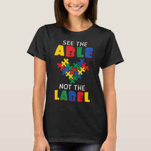 Se Able Not the Label Autistic Awareness Day T Shirt