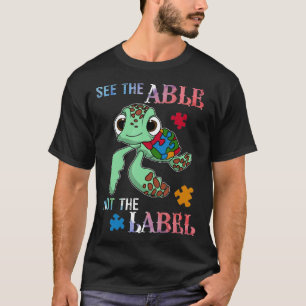 Se Able not the Label Cute Autistic Awarenes T Shirt