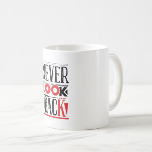 Se Aldrig Bakåt   Djärka Röda Lådan Motiverande Ka Kaffemugg