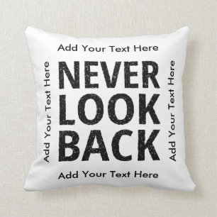 Se aldrig tillbaka - Lägg till din egen text Kudde