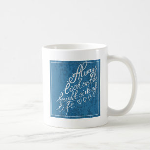 Se alltid på den ljusa sidan av liv kaffemugg