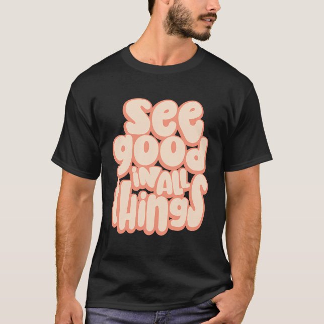 Se Bra i all Sak Motivering T Shirt (Framsida)