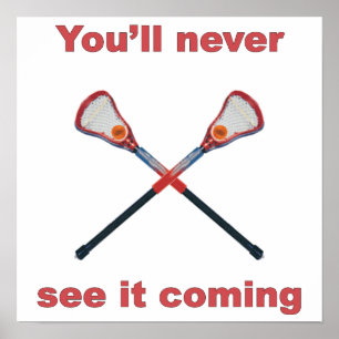 Se den komma till Lacrosse Poster