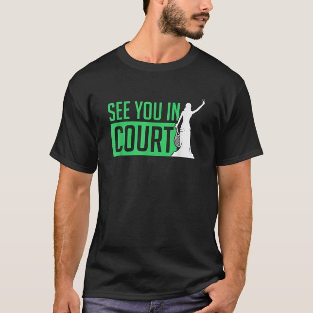 Se dig i Court Tennis Funny Tennis Players Humor T Shirt (Framsida)