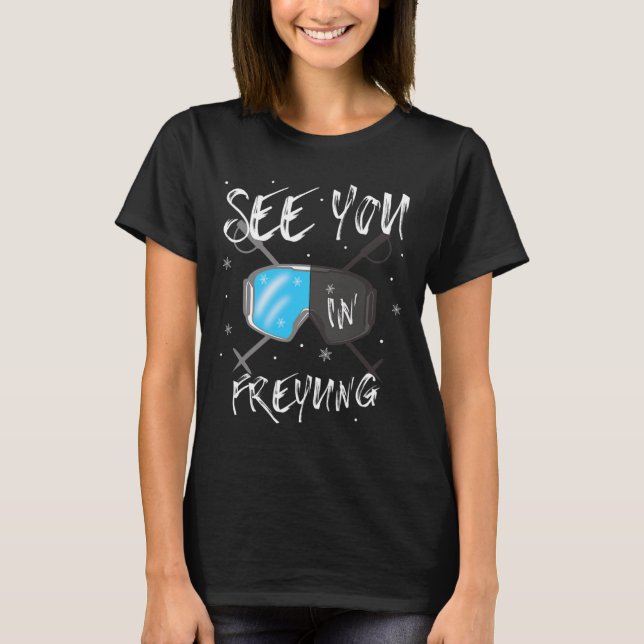 Se dig i Freyung Tyskland Vacation Ski Goggles T Shirt (Framsida)