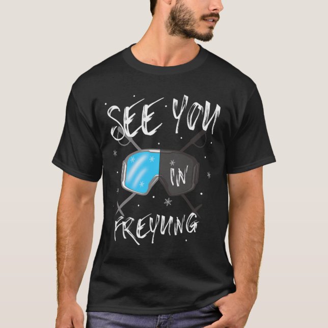Se dig i Freyung Tyskland Vacation Ski Goggles T Shirt (Framsida)