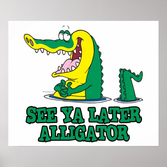 se dig senare alligator poster (Framsidan)