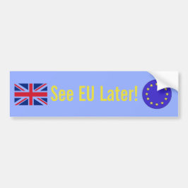 "Se EU Senare!" Brexit Bumper Sticker Bildekal