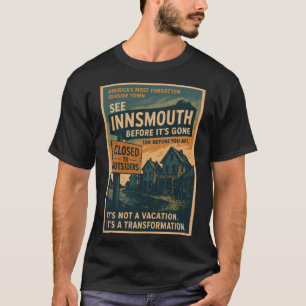 Se Insmouth Innan det är Borta - en sjö-stad T Shirt