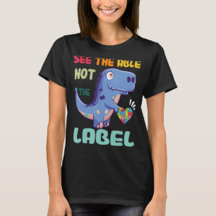 Se inte etiketten Dinosaur Autism Awarene T Shirt
