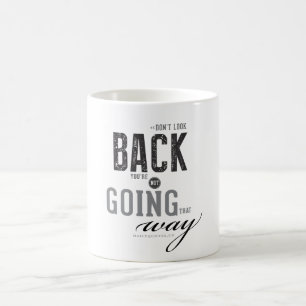 Se inte tillbaka, dig går inte den way. kaffemugg