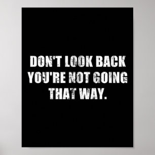 Se inte tillbaka på dig så där motivation poster