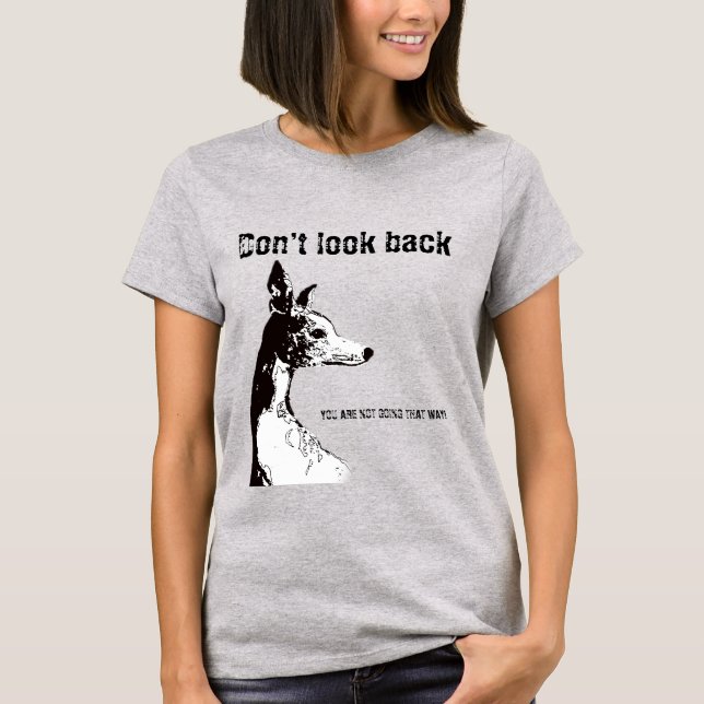 Se inte tillbaka T-Shirt (Framsida)