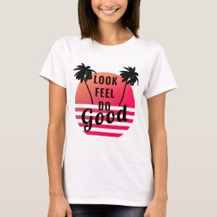 Se Känn Gör Bra Sommar Solnedgång Palmer Positiv T Shirt