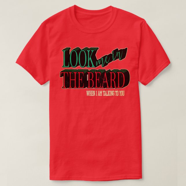 Se mig i skägget när jag pratar med dig t shirt (Design framsida)