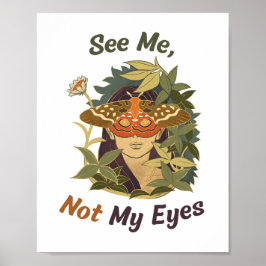 Se mig, inte mina ögon poster