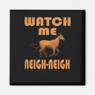 Se mig Neigh Neigh Horse T Shirt Magnet