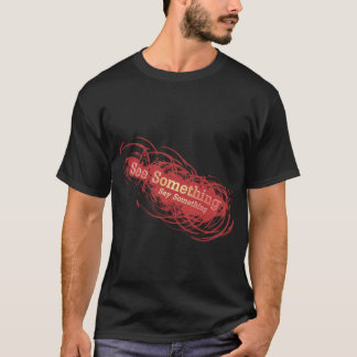 Se något….,Något att säga något T-shirt