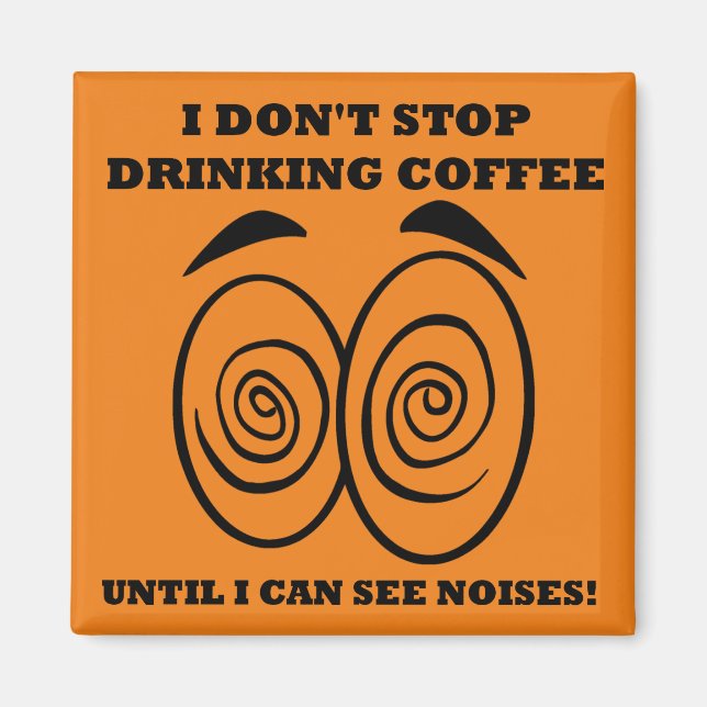 Se Noises Funny Coffee Fridge Magnet (Framsidan)
