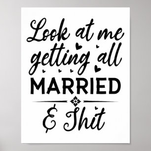 Se på att jag får all gift frun att bli gift. poster