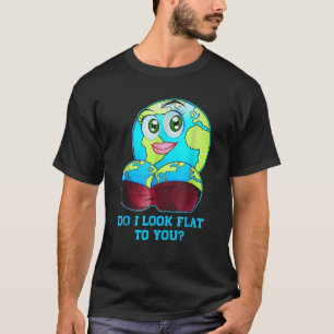 Se platt ut för er jorddag Mor T Shirt