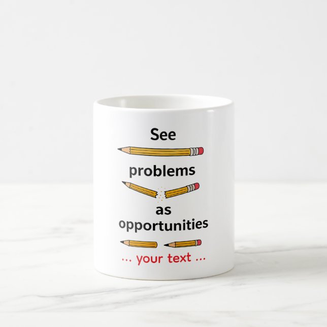 Se problem som möjligheter – Motiverande Citat Kaffemugg (Center)