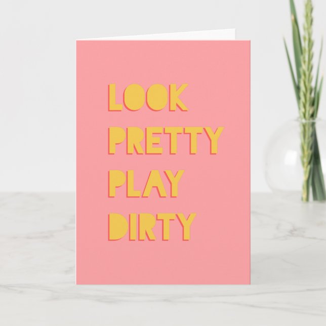 Se Rosa för Söt Play Dirty Success Quote Kort (Framsida)