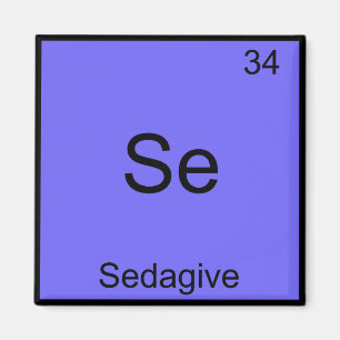 Se - Sedagive Funny Chemistry Inslag Symbol Tee Magnet