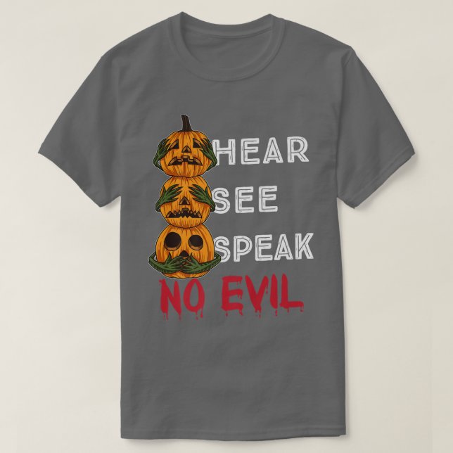 Se tala örat utan elaka påsar Halloween Bloody T Shirt (Design framsida)