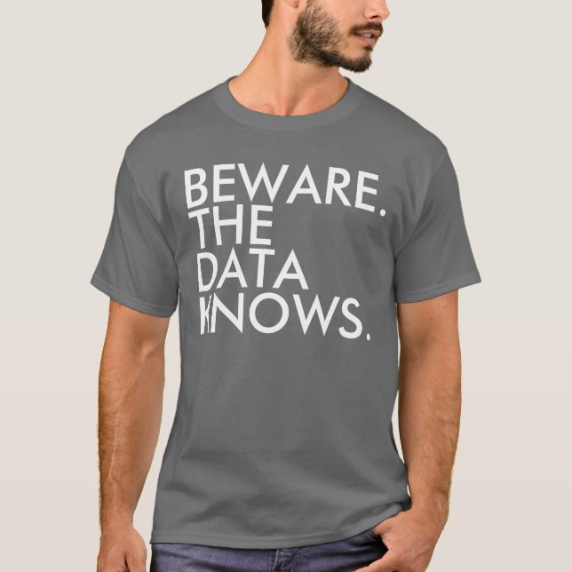 Se till att data känner till T-shirt (Framsida)