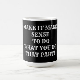 Se till att den delen blir meningsfull. Samling. Kaffemugg