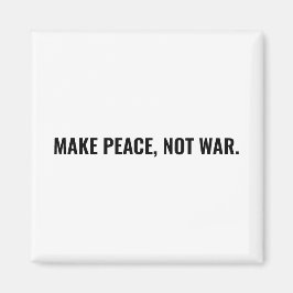 Se till att freden inte blir krig svartvit text mi magnet