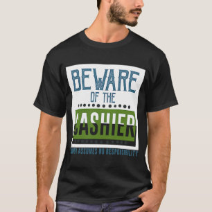 Se till att kassörägaren inte tar något ansvar t shirt