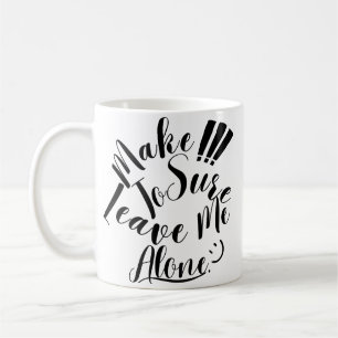 Se till att Lämna mig Ensam Kaffemugg
