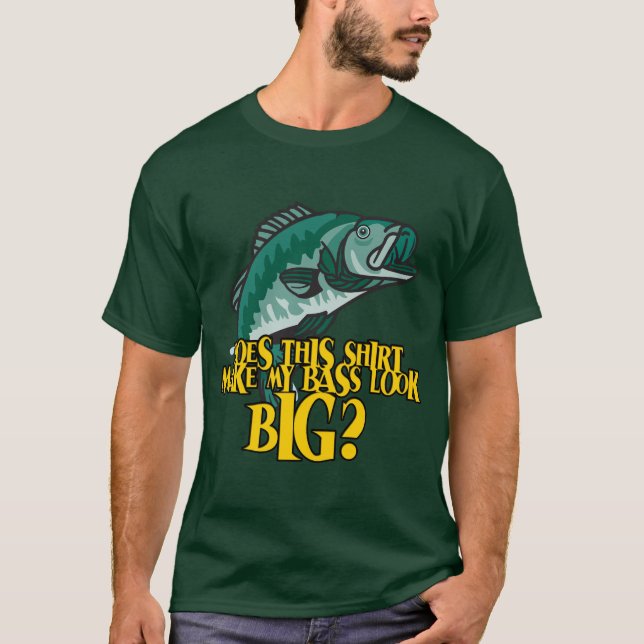 Se till att mitt bass ser ut som ett stort, roligt t shirt (Framsida)