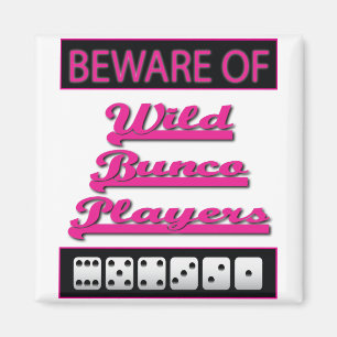 Se till att vild bunco-spelare magnet