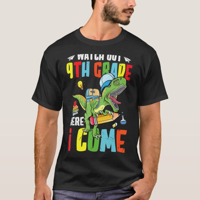 Se upp 9th Klass här, jag Kom Dinosaur tillbaka ti T Shirt (Framsida)