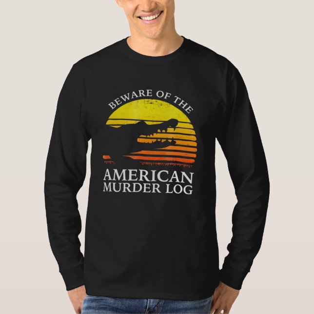 Se upp för den amerikanska mordloggen t shirt (Framsida)