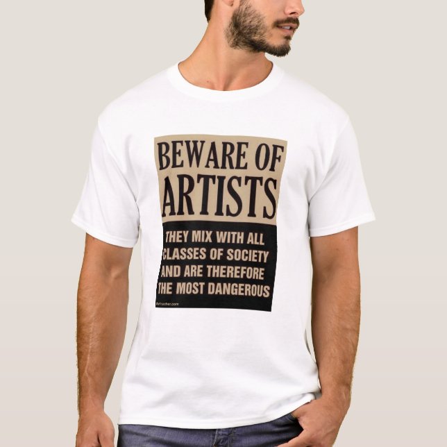 Se upp för konstnärer t-shirt (Framsida)