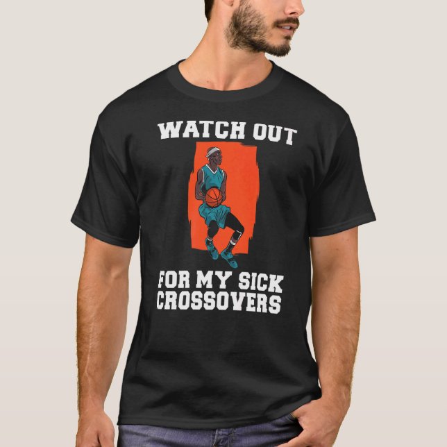 Se upp för min sjuka krossovers basket t shirt (Framsida)