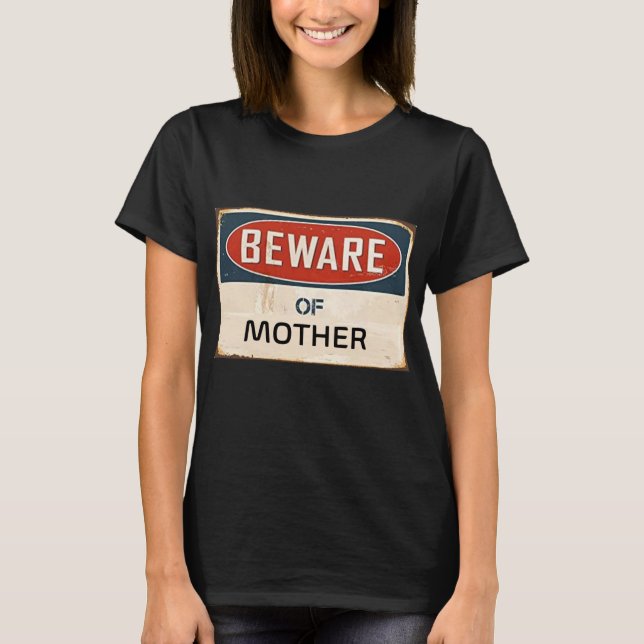 Se upp för Mor T Shirt (Framsida)