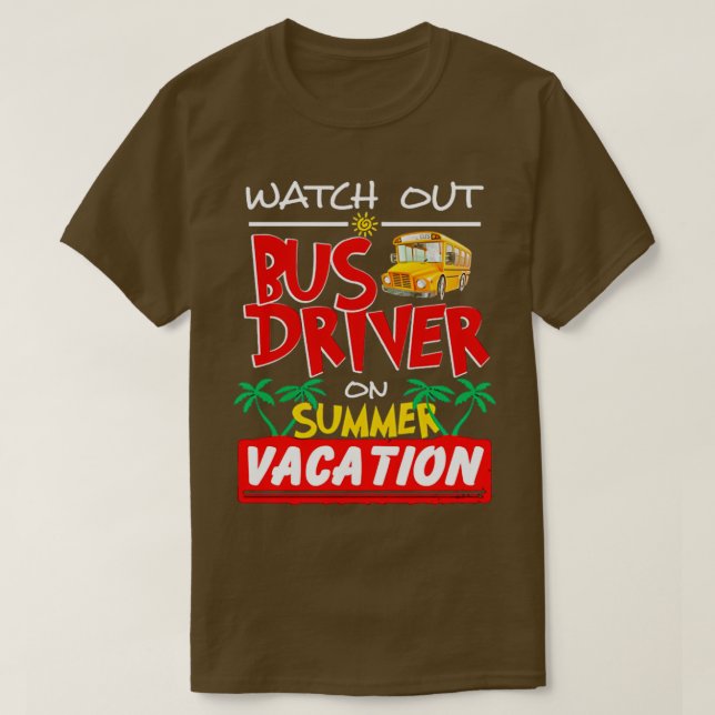 Se upp föraren Buss på sommaruppehållet T Shirt (Design framsida)