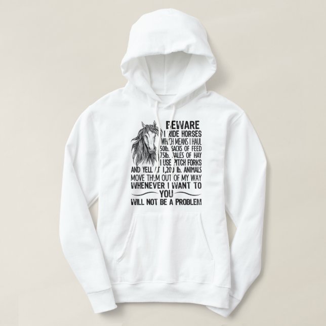 Se upp så att jag inte har problem med hästar. hoodie (Design framsida)