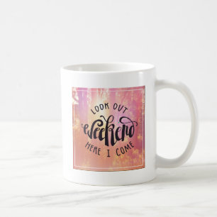 Se ut helgen, här som jag kommer kaffemugg