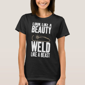 Se ut som en Beast kvinnlig svetsning T Shirt