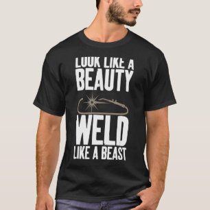 Se ut som en Beast kvinnlig svetsning T Shirt