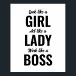 Se ut som en flicka som en Dam som ett Chef Poster<br><div class="desc">"Se ut som en tjej, bete sig som en dam, arbeta som en chef." Motiverande poster.</div>