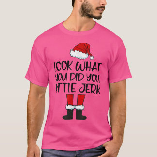Se vad du gjordeDuLittleJerk jultomten Paj T Shirt