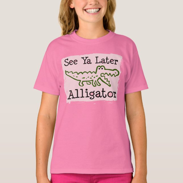 Se Ya Later Alligator T-shirt (Framsida)