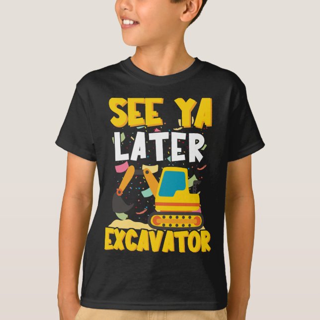 Se Ya Later Excavator Boy Funny Ingenjör Kids T Shirt (Framsida)